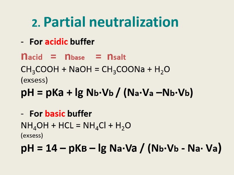 2. Partial neutralization For acidic buffer  nacid   =   nbase